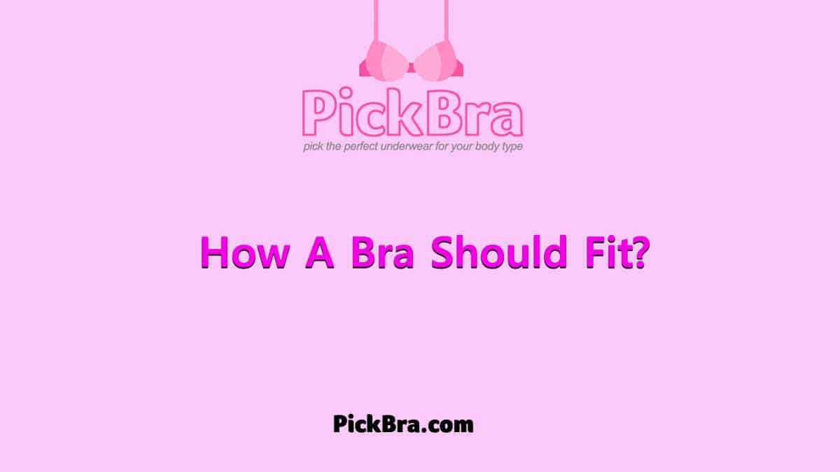 How A Bra Should Fit The 9 Most Common Bra Fitting Mistakes And Fixes   How A Bra Should Fit 