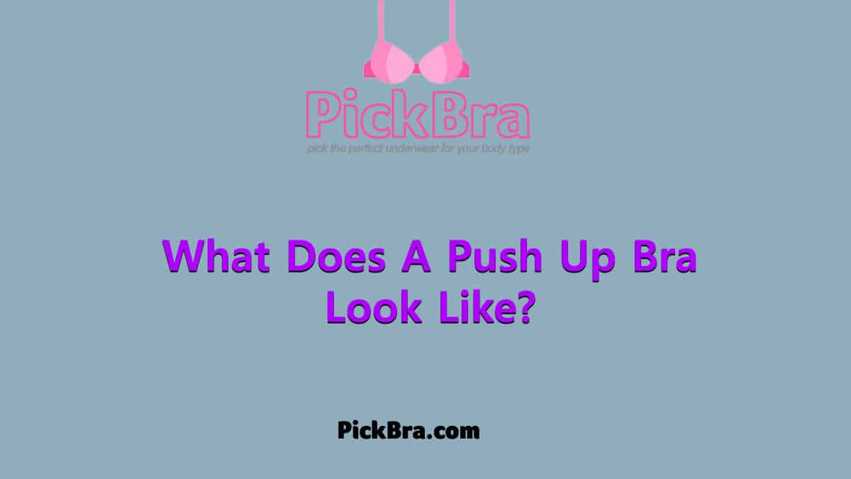 What Does A Push Up Bra Look Like